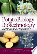 Potato biology and biotechnology advances and perspectives /