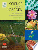 Science and the garden the scientific basis of horticultural practice /