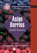 Asian berries : health benefits /