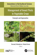 Management of insect pests in vegetable crops : concepts and approaches /