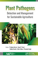 Plant pathogens : detection and management for sustainable agriculture /