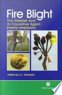 Fire blight the disease and its causative agent, Erwinia amylovora /