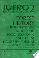 Forest history international studies on socio-economic and forest ecosystem change : report no. 2 of the IUFRO Task Force on Environmental Change /