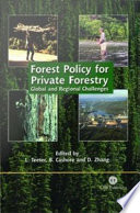 Forest policy for private forestry global and regional challenges /