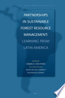 Partnerships in sustainable forest resource management learning from Latin America /