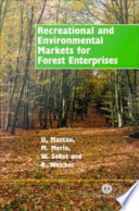 Recreational and environmental markets for forest enterprises a new approach towards marketability of public goods /