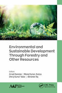 Environmental and sustainable development through forestry and other resources /