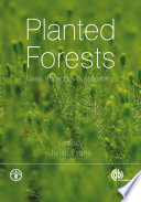 Planted forests uses, impacts, and sustainability /