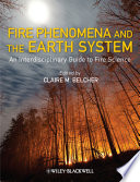 Fire phenomena and the Earth system an interdisciplinary guide to fire science /