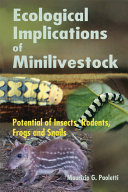 Ecological implications of minilivestock potential of insects, rodents, frogs, and snails /