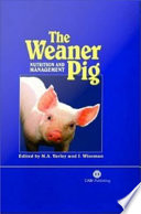 The weaner pig : nutrition and management