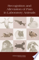 Recognition and alleviation of pain in laboratory animals