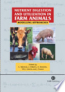 Nutrient digestion and utilization in farm animals modelling approaches /