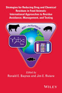 Strategies for reducing drug and chemical residues in food animals : international approaches to residue avoidance, management, and testing /