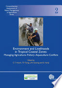 Environment and livelihoods in tropical coastal zones managing agriculture-fishery-aquaculture conflicts /