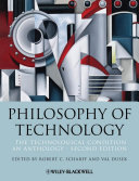 Philosophy of technology : the technological condition : an anthology /