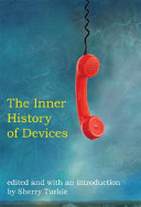 The inner history of devices