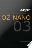 Proceedings of the Asia Pacific Nanotechnology Forum 2003 OZ Nano 03, Cairns, Australia, 19-21 November 2003 /