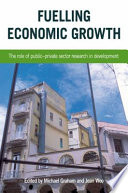 Fuelling economic growth : the role of public-private sector research in development /