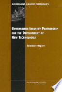 Government-industry partnerships for the development of new technologies summary report /