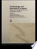 Technology and innovation in Japan policy and management for the twenty-first century /