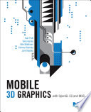 Mobile 3D graphics with OpenGL ES and M3G /