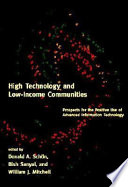 High technology and low-income communities : prospects for the positive use of advanced information technology /