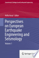 Perspectives on European Earthquake Engineering and Seismology Volume 1 /