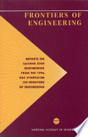 Frontiers of engineering reports on leading edge engineering from the 1996 NAE Symposium on Frontiers of Engineering /