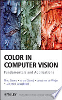 Color in computer vision fundamentals and applications /