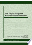Anti-fatigue design and manufacturing technologies