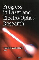 Progress in laser and electro-optics research