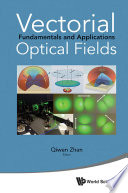Vectorial optical fields : fundamentals and applications /