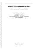 Plasma processing of materials scientific opportunities and technological challenges /