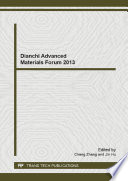 Dianchi Advanced Materials Forum 2013 : selected, peer reviewed papers from the 2013 Dianchi Advanced Materials Forum, July 23-25, 2013, Kunming, China /