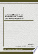 Advanced research on environmental science and material application : selected, peer reviewed papers from the 2012 International Conference on Environmental Science and Material Application (ESME2012), October 13-14, 2012, Beijing, China /