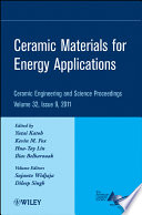 Ceramic materials for energy applications a collection of papers presented at the 35th International Conference on Advanced Ceramics and Composites, January 23-28, 2011, Daytona Beach, FL /