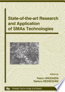 State-of-the-art research and application of SMAs technologies : "state-of-the-art research and application of SMAs technologies," Advances in science and technology, 59 : proceedings of the focused session A-10 "state-of-the-art research and application of SMAs technologies" of symposium A "smart materials and micro/nanosystems," held in Acireale, Sicily, Italy, June 8-13 2008 as part of CIMTEC 2008--3rd International conference "Smart materials, structures, and systems" /