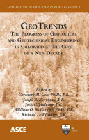 Geotrends the progress of geological and geotechnical engineering in Colorado at the cusp of a new decade : proceedings of the 2010 Biennial Geotechnical Seminar, November 5, 2010, Denver, Colorado /