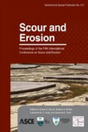 Scour and erosion proceedings of the fifth International Conference on Scour and Erosion, ICSE-5, November 7-10, 2010, San Francisco, California /