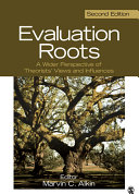 Evaluation roots : a wider perspective of theorists' views and influences /