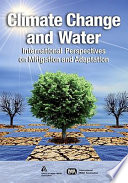 Climate change and water international perspectives on mitigation and adaptation /