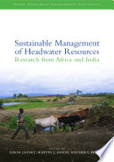 Sustainable management of headwater resources research from Africa and India /