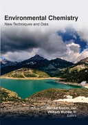 Environmental chemistry : new techniques and data /