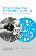 Technoscience and environmental justice expert cultures in a grassroots movement /