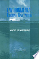 Environmental cleanup at Navy facilities adaptive site management /