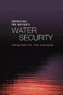 Improving the nation's water security opportunities for research /