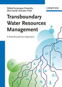Transboundary water resources management : a multidisciplinary approach /