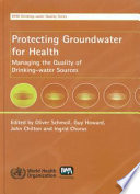 Protecting groundwater for health managing the quality of drinking-water sources /