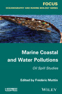 Marine coastal and water pollutions : oil spill studies /